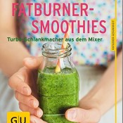 Fatburner-Smoothies: Turbo-Schlankmacher aus dem Mixer (GU Ratgeber Gesundheit) - 1